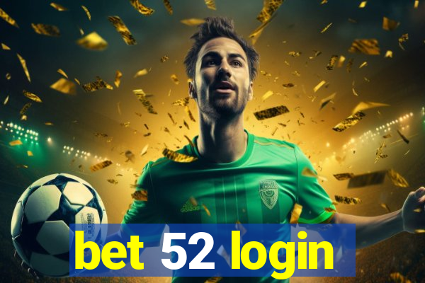 bet 52 login